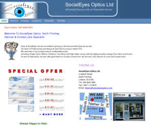 socialeyesoptics.com: Home
Optician and Contact Lens Specialist in London, 4 Nether St, North Finchley, N12 0EL Tel: 020 8445 9661.
Opposite the Arts Depot.
Affordable Eyeware with an Unbeatable Service.