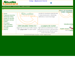 cazzani.it: Studio Cazzani - Traduzioni tecniche, Technical writing, Analisi di mercato
Lo Studio Cazzani è una società di consulenza specializzata in telecomunicazioni, networking, elettronica e nuove tecnologie. Ha una vasta esperienza nella realizzazione di ricerche di mercato, case histories e traduzioni tecniche.