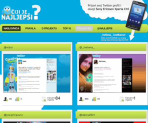 najljepsi.com: Čiji je najljepši - natjecanje u izradi najljepšeg Twitter profila powered by Sony Ericsson
Natjecanje u izradi najljepšeg Twitter profila sa glavnom nagradom Sony Erisson Xperia X10