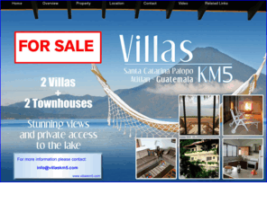 villaskm5.com: Villas KM5 - For sale 2 townhouses, Santa Catarina Palopo, Guatemala
Villas Km5 - For sale 2 townhouses Santa Catrina Palopo, Guatemala with exceptional views & private access to Lake Atitlan