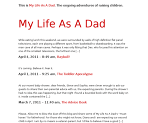 mylifeasadad.net: My Life As A Dad » The ongoing adventures of raising children.
The ongoing adventures of raising children.
