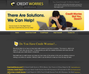 credit-worries.net: Credit-Worries.net
Credit-Worries.net provides information and helps you find a credit solution that is best for your financial situation.