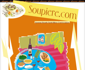 soupiere.com: Bienvenue sur le site des gastronomes
Sommaire