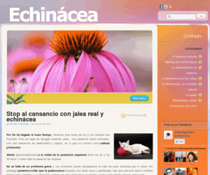 echinacea.com.es: La Equinacea, un remedio natural
Remedio natural. La Echincea era una planta muy familiar para los indios aborgenes de Amrica del Norte. La utilizaban para tratar las mordeduras de serpiente y las heridas.