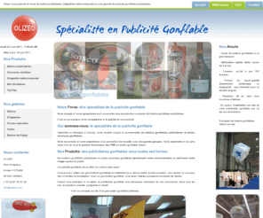 olizeo.com: Vente gros ballon et publicité gonflable
(hélium) : Ballon publicitaire Olizeo
La société de commercialisation de ballons publicitaires Olizeo vous propos la vente de gros ballons et de publicité gonflable (hélium).