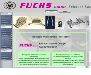 sport-muffler.com:  Fuchs Exhaust-Sound-Design Auspuffanlagen, Sport Mufflers
Hersteller von hochwertigen Auspuffanlagen für Ferrari, Porsche, Maserati, Lamborghini, Audi, Aston Martin, KTM und anderen Fahrzeug-Herstellern, Manufacturer of high quality sport mufflers for Ferrari, Porsche, Maserati, Lamborghini, Audi, Aston Martin, KTM and other models