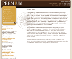 premiumwines.com.br: Premium Wines - Premium Wines
Premium Wines Importadora e Distribuidora de Vinhos