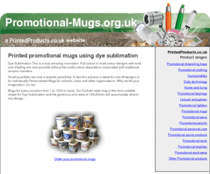 promotional-mugs.org.uk: Promotional mugs - a PrintedProducts.co.uk website
Printed, promotional mugs from Promotional-mugs.org.uk; a PrintedProducts.co.uk website