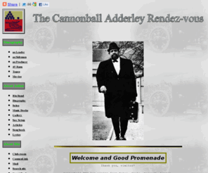 cannonball-adderley.info: Welcome to The Cannonball Adderley Rendez-Vous
the cannonball adderley complete site,discography,solo transcription,biography,photos,picture sleeve,