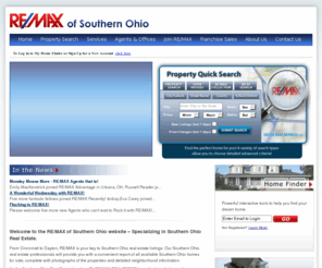 remax-ohio.com: Southern Ohio Real Estate | RE/MAX of Southern Ohio
RE/MAX of Southern Ohio is a leader in Southern Ohio real estate, with over 46,000 properties for sale. View property details, photo galleries, and virtual tours. Save searches and favorite properties on your private web site 'My Home Finder.'