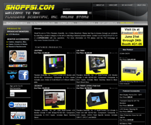 shopfsi.com: Flanders Scientific, Inc. - Top Quality Broadcast & Post Production Equipment.
FSI (Flanders Scientific, Inc.) is your source for high quality broadcast and post production equipment at industry leading prices.  Check out our current offerings of high-end broadcast displays and color analyzers.