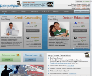 debtorwise.net: WWW.DEBTORWISE.ORG :: Debtor Education Bankruptcy Courses
The best value in bankruptcy education classes. $25 Pre-Filing Credit Counseling and $15 Debtor Education.