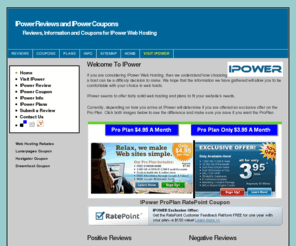 ipower-reviews.com: IPower User Reviews and IPower Coupons - WHY CHOOSE IPower?
IPower Reviews and Coupons so you can make an informed decision about your website's hosting.