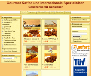 gourmet-kaffee.com: Gourmet Kaffee und internationale Spezialitäten - Geschenke für Geniesser
Wir sind Spezialist für Gourmet Kaffee u. Kaffeeraritäten. Unsere Kaffees stammen aus den besten Anbauregionen weltweit.