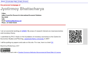 jyotirmoy.net: Jyotirmoy Bhattacharya
Personal homepage of Jyotirmoy Bhattacharya, Indian macroeconomist