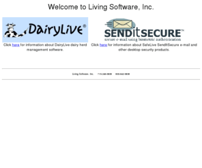 livingsw.com: Welcome to Living Software!
DairyLive is the most powerful and easy-to-use dairy herd management software available. DairyLive puts you in control of your dairy management activities. Smart Software for the Smart Dairy Professional!