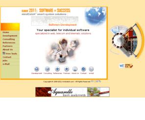 mindcatch.com: mindCatch(tm) Software Solutions 2011
mindcatch software solutions company homepage, software development, softwareentwicklung, software services