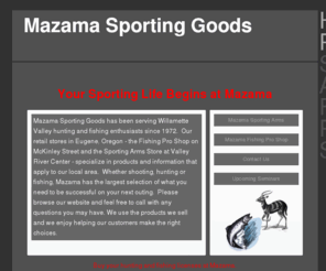 teammazama.com: Mazama Sporting Goods
Mazama Sporting Goods, the premier outfitter and supply store in the Willamette Valley, Oregon