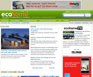 green-products-magazine-online.com: EcoHome Magazine: Devoted to the Latest Trends in EcoHome Building Technologies
EcoHome Web site will offer practical advice and guidance, highlights of the latest products and technologies, and in-depth articles on trends and techniques in energy efficiency, resource conservation, and health and comfort. It also will address building science issues of high-performance homes.