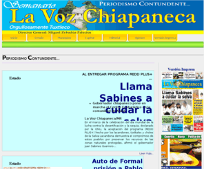 lavozchiapaneca.com: Bienvenidos a la portada
Joomla! - el motor de portales dinámicos y sistema de administración de contenidos