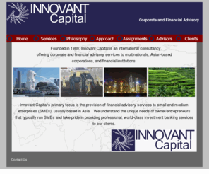 siamerica.biz: Innovant Capital--Financial and Corporate Advisory Services
Innovant Capital:  Asia based finacial and corporate advisory services