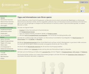 stromverbrauchinfo.de: Stromverbrauch Info - Tipps zum Strom- und Energiekosten Sparen
Alles zum Thema Stromverbrauch. Tipps wie man Energiekosten sparen kann und was man beim Kauf von energieeffizienten Geräten beachten sollte.