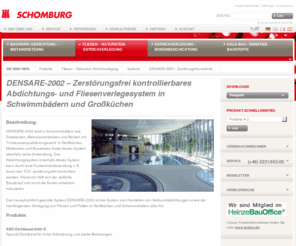 densare.com: SCHOMBURG GmbH - DENSARE-2002 – Zerstörungsfrei kontrollierbares Abdichtungs- und Fliesenverlegesystem in Schwimmbädern und Großküchen
Internationales Unternehmen für fertige Systembaustoffe zur Bauwerkabdichtung, -Instandsetzung, Fliesenverlegung und Industriebodenbeschichtung