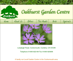 oakhurstgardencentre.com: Oakhurst Garden Centre
Garden Centre in Lake District Market Town, offers good range of products and friendly personal service