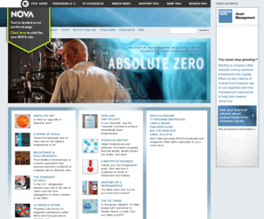 absolutezero.org: NOVA | Absolute Zero | PBS
In this companion Web site to the NOVA program Absolute Zero, learn about the theoretical upper limit of temperature, find an article by author Tom Shachtman on the cultural impact of artificial refrigeration, read an interview with physicist Luis Orozco on ultracold Bose-Einstein condensates, browse a list of notable temperatures ranging from absolute zero to the hottest theoretical temperature in the universe, and more.