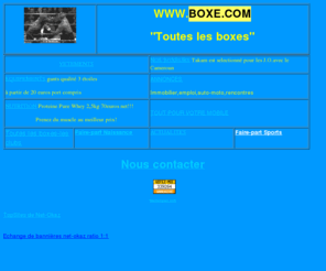 boxe.com: Tout sur toutes les Boxes.
tout sur toutes les boxes,l'équipement, les vetements, fringues, tenues, survetements, actualités, champions,annonces, nutrition.