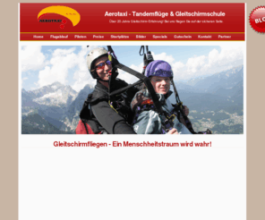 paragliding-tandemsprung.com: Aerotaxi, Gleitschirm-/ Paragliding-Tandemflüge rund um Garmisch-Partenkirchen
Über 20 Jahre Gleitschirmflug-Erfahrung! Wir bieten Gleitschirm-Tandemflüge in Garmisch-Partenkirchen, als Geschenk oder besonderes Urlaubsabenteuer. Mit uns fliegen Sie auf der sicheren Seite.