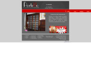 portelo.com.br: Inicio - Portello - Portas, Fechaduras e Ferragens
Na Portello você encontra excelência no atendimento e qualidade em portas e esquadrias de madeira e alumínio. São portas de madeira, ferragens, esquadrias de madeira, fechaduras, portas e esquadrias de alumínio e linha química. A satisfação de nossos clientes é o nosso principal objetivo, quando oferecemos os produtos com qualidade e serviços diferenciados. Visite nossa loja e descubra porque a beleza da sua casa começa pela porta