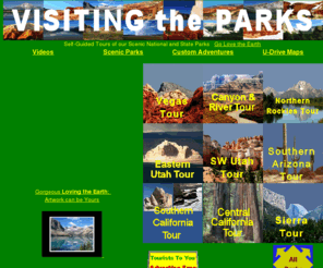 visitingparks.com: Tour American's Parks
National Parks and State Parks Tours with Video Previews and Udrive Maps