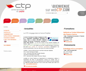 webctp.net: Accueil - Centre Technique du Papier
Le CTP - Centre Technique du Papier - doit promouvoir le développement technologique de l'Industrie des pâtes, papiers, cartons et Industries associées (imprimerie ; emballages-transformation ; fournisseurs ; constructeurs, etc.) , clientes du CTP afin d'améliorer…