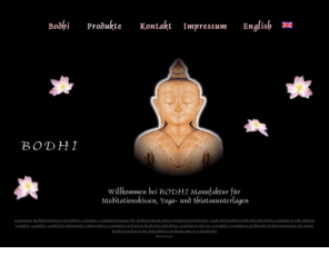 yogamatten.net: Bodhi Meditationskissen,Yogamatten,rutschfeste Yogamatten, Meditationsbedarf,Yogabedarf,Meditationskissen,Yogamatten 
Rollen,Shiatsumatten,Thai Nuad Massage, Zafu,Zabuton,Meditationsbänckchen,Shiatsubedarf, 
Meditationsunterlagen,Yogaausstatung,Dinkelkissen,Kapok,usw aus eigener Herstellung 
gnstig
Meditationsbedarf,Yogabedarf Versand und Produktion von Meditationskissen, Yogamatten, Dinkelkissen, Grohandel Shiatsuunterlagen,Thai Nuad Massage,Meditationsbänckchen,Shiatsumatten,Kapokkissen, Dinkelkissen, Yogamatten Rollenware