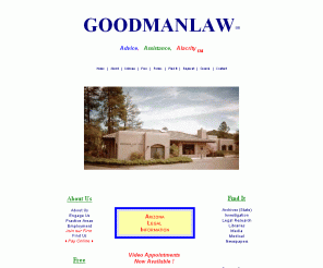 goodmanlaw.com: Legal help, collection, probate, forms and more!
Arizona probate help, lawsuit defense, legal information, free legal forms and much more