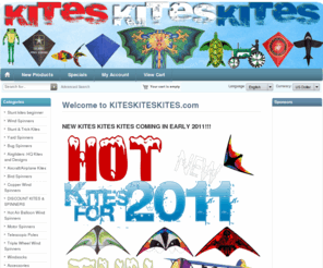 kiteskiteskites.com: KITESKITESKITES.com, High Quality Kites - kites for kids - sport kites - stunt kites - power kites - windwheels - spinners & and more
KITESKITESKITES.com :  - Stunt & Trick Kites Wind Spinners Yard Spinners Telescopic Poles Windsocks Hot Air Balloon Wind Spinners Bug Spinners Motor Spinners Triple Wheel Wind Spinners Bird Spinners Accessories Copper Wind Spinners Stunt kites beginner Airgliders :HQ Kites and Designs Aircraft/Airplane Kites DISCOUNT KITES & SPINNERS kites, stunt kites, trick kites, sport kites, power kites,