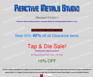 reactivemetals.com: Reactive Metals Studio, Inc. Home Page
Reactive Metals Studio is the leading supplier of exotic metals niobium & titanium for jewelry & findings, anodizing equipment, mokume-gane, shakudo, shibuichi, miniature bolts, precious metal findings, drill bits, rokusho and patina