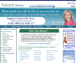 deletefear.com: Get help for anxiety, fear of flying, fear of public speaking, depression, panic attacks. Call 888-233-5383 |  DeleteStress.com
Learn how to be free of stress, worries, anxiety, and fears with the Delete Stress technique! Call 1-888-233-5383 for a free, confidential phone consultation today!