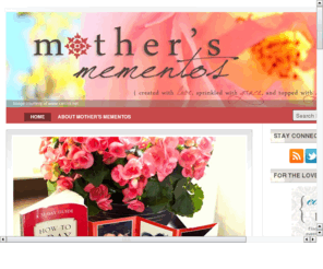 mothersmementos.com: Mother's Mementos
A blog written by a mom who loves to write, read, create, and share. A great source for creative ideas, simple recipes, illustrative how-tos, and tale