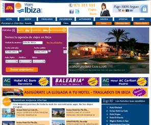 viajesibiza.com: Viajes Ibiza - Oferta de Vacaciones en Hoteles, Barcos, Traslados, Excursiones, Actividades, Grupos
Viajes Ibiza. Reserva online vacaciones en Ibiza. Alojamiento al mejor precio. Hoteles y hostales en la costa.  Oferta apartamentos en la playa. Ferry a Ibiza todos los dÃ­as. Barco Denia Ibiza. Ofertas en excursiones, traslados, barco, ferry.