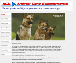 animalcaresupplements.com: Glucosamine Joint Supplements for Dogs and Horses
Human grade glucosamine arthritis joint supplements for dogs and horses. The highest quality active ingredients available. Glucosamine. Chondroitin. Biotin. Human Grade. Horse joint supplements. Dog joint supplements. Arthritis supplements for dogs and horses. dog joint supplements, horse joint supplements, arthritis supplements, glucosamine, chondroitin, biotin, human grade, dogs, horses,  glucosamine, chondroitin, biotin, human grade, Horse joint supplements. Dog joint supplements.