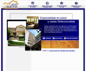 casasselectas.com: Casas Selectas Inmobiliaria
Agencia inmobiliaria especializada en la venta de viviendas de calidad en el Ã¡rea de barcelona.