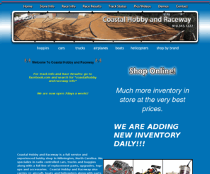 coastalhobby.com: Coastal Hobby Shop and Raceway in Wilmington NC, R/C or RC Cars, Trucks, Boats, Helicopters, Planes, Buggiess, Parts and Service. Wilmington North Carolina Remote Control
Coastal Hobby Shop and Raceway in Wilmington NC, specializing in Remote Control Cars, Parts and Service.