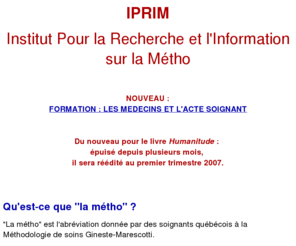 iprim.org: IPRIM - Institut Pour la Recherche et l'Information sur la
   Métho
IPRIM, Institut Pour la Recherche et l'Information sur la Métho, association francophone de recherche sur la bientraitance, le prendre soin en gérontologie et la Méthodologie de soins Gineste-Marescotti