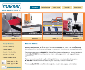 maksermakine.com: Makser Makina | Elumatec Yedek Parça, Bakım ve İkinci El
Makser Makina | Elumatec Yedek Parça, Bakım ve İkinci El | Teknik servis elemanlarımız ELUMATEC Makina Türkiye'de uzun yıllar çalışmış olmanın tecrübesiyle her türlü ELUMATEC Makinanin bakım arıza onarım yedek parça teminini hızlı ve garantili olarak yapmaktadırlar.