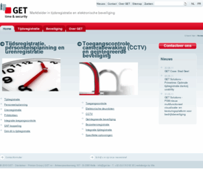 get.be: GET - Tijdsregistratie en elektronische beveiliging - GET NV
GET levert al 40 jaar systemen voor tijdsregistratie en geïntegreerde beveiliging aan bedrijven. Oplossingen voor tijdregistratie, personeelsplanning en urenregistratie. Toegangscontrole, cctv en geïntegreerde security.