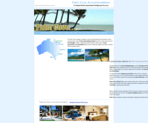 palmcove-accommodation.com.au: Palm Cove Accommodation Palm Cove Apartments North Queensland Cairns Palm 
Cove Australia
Palm Cove Accommodation Palm Cove Apartments North Queensland Cairns Palm Cove Resorts Tropical North Queensland Australia Beachfront Holiday information BookToday.