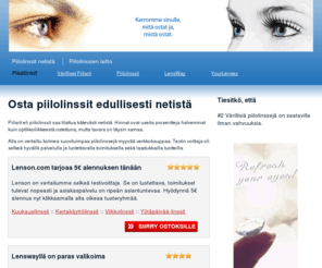 piilolinssimyynti.info: Piilolinssit netistä – Piilolinssimyynti.info
Tilaa piilolinssit eli piilarit netistä helposti ja edullisesti. Säästät ostaessasi netistä.