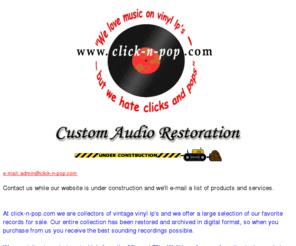 click-n-pop.com: Custom Audio Restoration
audio restoration and vinyl to cd & audio dvd transfer